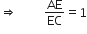 rightwards double arrow space space space space space space space space space AE over EC equals 1