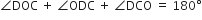 angle DOC space plus space angle ODC space plus space angle DCO space equals space 180 degree