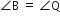 angle straight B space equals space angle straight Q