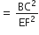 equals space BC squared over EF squared