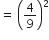 equals space open parentheses 4 over 9 close parentheses squared