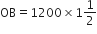 OB equals 1200 cross times 1 1 half
