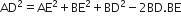 AD squared equals AE squared plus BE squared plus BD squared minus 2 BD. BE