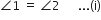 angle 1 space equals space angle 2 space space space space space space... left parenthesis straight i right parenthesis