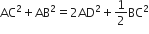 AC squared plus AB squared equals 2 AD squared plus 1 half BC squared