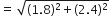 equals space square root of left parenthesis 1.8 right parenthesis squared plus left parenthesis 2.4 right parenthesis squared end root