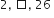 2 comma space square comma space 26 space