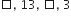square comma space 13 comma space square comma space 3