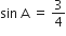 sin space straight A space equals space 3 over 4