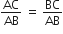 AC over AB space equals space BC over AB