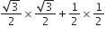 fraction numerator square root of 3 over denominator 2 end fraction cross times fraction numerator square root of 3 over denominator 2 end fraction plus 1 half cross times 1 half