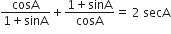 fraction numerator cosA over denominator 1 plus sinA end fraction plus fraction numerator 1 plus sinA over denominator cosA end fraction equals space 2 space secA