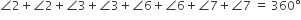 angle 2 plus angle 2 plus angle 3 plus angle 3 plus angle 6 plus angle 6 plus angle 7 plus angle 7 space equals space 360 degree