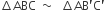 increment ABC space tilde space space increment AB apostrophe straight C apostrophe