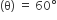left parenthesis straight theta right parenthesis space equals space 60 degree