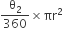 straight theta subscript 2 over 360 cross times πr squared
