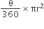 straight theta over 360 cross times πr squared
