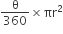 straight theta over 360 cross times πr squared