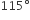 115 degree