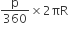 straight p over 360 cross times 2 πR