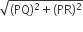 square root of left parenthesis PQ right parenthesis squared plus left parenthesis PR right parenthesis squared end root
