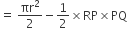 equals space πr squared over 2 minus 1 half cross times RP cross times PQ