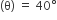 left parenthesis straight theta right parenthesis space equals space 40 degree