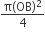 fraction numerator straight pi left parenthesis OB right parenthesis squared over denominator 4 end fraction