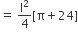 equals space straight l squared over 4 left square bracket straight pi plus 24 right square bracket