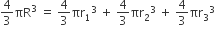 4 over 3 πR cubed space equals space 4 over 3 πr subscript 1 cubed space plus space 4 over 3 πr subscript 2 cubed space plus space 4 over 3 πr subscript 3 cubed