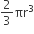 2 over 3 πr cubed