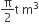straight pi over 2 straight t space straight m cubed