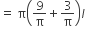 equals space straight pi open parentheses 9 over straight pi plus 3 over straight pi close parentheses l