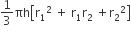 1 third πh open square brackets straight r subscript 1 squared space plus space straight r subscript 1 straight r subscript 2 space plus straight r subscript 2 squared close square brackets