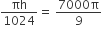 πh over 1024 equals space fraction numerator 7000 straight pi over denominator 9 end fraction