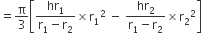 equals straight pi over 3 open square brackets fraction numerator hr subscript 1 over denominator straight r subscript 1 minus straight r subscript 2 end fraction cross times straight r subscript 1 squared space minus space fraction numerator hr subscript 2 over denominator straight r subscript 1 minus straight r subscript 2 end fraction cross times straight r subscript 2 squared close square brackets