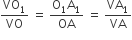 VO subscript 1 over VO space equals space fraction numerator straight O subscript 1 straight A subscript 1 over denominator OA end fraction space equals space VA subscript 1 over VA