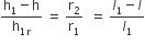 fraction numerator straight h subscript 1 minus straight h over denominator straight h subscript 1 straight r end subscript end fraction space equals space straight r subscript 2 over straight r subscript 1 space space equals space fraction numerator l subscript 1 minus l over denominator l subscript 1 end fraction