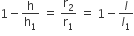 1 minus straight h over straight h subscript 1 space equals space straight r subscript 2 over straight r subscript 1 space equals space 1 minus l over l subscript 1