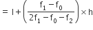 equals space straight l plus open parentheses fraction numerator straight f subscript 1 minus straight f subscript 0 over denominator 2 straight f subscript 1 minus straight f subscript 0 minus straight f subscript 2 end fraction close parentheses cross times straight h