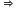 rightwards double arrow space space