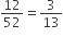 12 over 52 equals 3 over 13