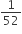 1 over 52