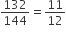 132 over 144 equals 11 over 12