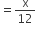 equals straight x over 12