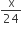straight x over 24