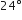 24 degree