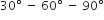 30 degree space minus space 60 degree space minus space 90 degree