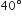 40 degree