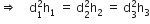 rightwards double arrow space space space space straight d subscript 1 superscript 2 straight h subscript 1 space equals space straight d subscript 2 superscript 2 straight h subscript 2 space equals space straight d subscript 3 superscript 2 straight h subscript 3